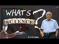 The Truth About Science No One Tells You!!! Dr. B M Hegde