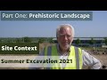 An Introduction to the Heslington East Excavation: Part 1- The Prehistoric Landscape