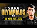 Target Olympiads for JEE 2028, 2029, 2030 | Prashant Jain #jee