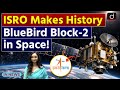 Bluebird-Block 2 Satellite | ISRO | Science \u0026 Technology | InNews | Drishti IAS English