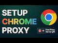 How To Setup A Proxy on Google Chrome [+ FREE PROXY GIFT]
