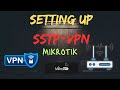 Step-by-Step Guide: Setting Up SSTP VPN on MikroTik Router