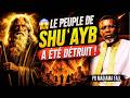 😱 LE PEUPLE DE SHUʿAYB A ÉTÉ DÉTRUIT !par Professeur Madiama Fall