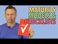 Maturity Models and CHECKLISTS