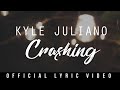Kyle Juliano - Crashing (Official Lyric Video)