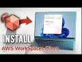 How to Install AWS WorkSpaces Client in Windows