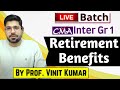 Live Class- Retirement Benefits | CMA Inter Gr 1  | By Prof. Vinit Kumar
