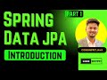 Introduction to Spring Data JPA | What is JPA? Benefits \u0026 Use Cases