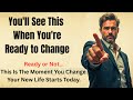 You'll See This When You're Ready to Change 🔥 | Life-Changing Motivation to Start NOW 🚀Graded Reader