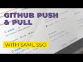 Push/Pull from SAML SSO Enabled Github Orgs