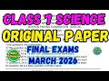 Class 7 SCIENCE Final Exam Question Paper 2026 | #helloadhyapak #originalpaper