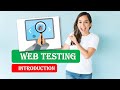 Introduction to Web Testing | Web Testing Explained | Web Testing