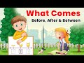 What Comes Before, After and Between | Basic Maths Concept | Senior Kindergarten Maths
