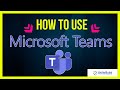 🔥 How to Use Microsoft Teams | The BEST Tutorial for BEGINNERS!
