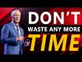STOP WASTING YOUR TIME | The Most Powerful Life Advice Of Successful People - Listen daily
