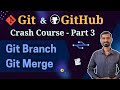 #3 Git Branch and Merge Tutorial in Hindi | Git \u0026 GitHub for Beginners (Part 3)