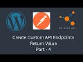 Correct way to Return API Responses in Custom Endpoints | WordPress | E7