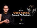 Can Good Karma Prevent Misfortune [Hindi with English CC]