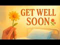 Get Well Soon Wishes | Heart Touching Recovery Messages | Speedy Recovery Video