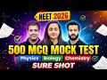NEET 2026 Mock Test 🔥 | 500 MCQs (Physics, Chemistry, Biology) | Full Practice Session 🚀