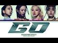 BLACKPINK (블랙핑크) 'GO' (Color Coded Lyrics)