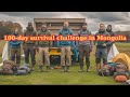 100-day survival challenge in Mongolia  | Survival Challenge