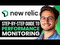 How to Use New Relic | Step-by-Step Guide to Performance Monitoring (2025)