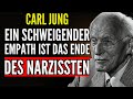 Weil das ÜBERSCHREITEN der GRENZEN eines EMPATHEN den NARZISSTEN für IMMER zerstört | Carl Jung
