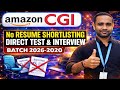 Amazon, CGI, Capheid Biggest Hiring | No Resume Shortlisting | Batch 2026-2020