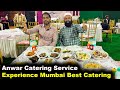 Experience Mumbai Best Catering Anwar Catering Service | Anwar Caterers Kurla |