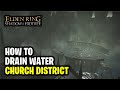 How to Drain Water in Church District | Elden Ring Shadow of the Erdtree DLC