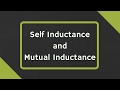 Self Inductance and Mutual Inductance Explained