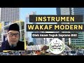 Instrumen Wakaf Modern oleh Bpk Imam Teguh Saptono Badan Wakaf Indonesia