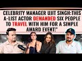 Celebrity Manager Ujit: This A-list Actress asked for money for giving 15 extra Awards \u0026 CHEATED...!