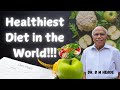 Healthiest Diet in the World!!! Dr. B M Hegde