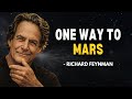 Why Anyone Who Goes to Mars Will NEVER Come Back | Richard Feynman