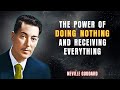 🔥 Do Nothing… And Watch Everything Come to You | The Neville Goddard Secret
