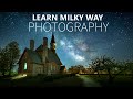 PHOTOGRAPH THE MILKY WAY: Settings, gear, finding a location, processing, start to finish.