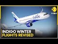 Indigo Revises Winter Flight Schedule After DGCA Cuts Slot Allocation | WION
