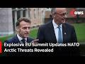 EU SUMMIT NEWS: EU Leaders Drop Explosive Security Updates NATO Arctic Threats Exposed | AC14
