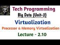 Processor \u0026 Memory Virtualization || Big Data Analytics || Lecture - 20 || by Tech Programming