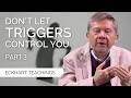 Healing Emotional Triggers \u0026 the Pain Body | Eckhart Tolle on Freedom From Conditioning (Part 3)