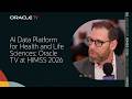 AI Data Platform for Health and Life Sciences: Oracle TV at HIMSS 2026