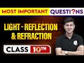 LIGHT - REFLECTION \u0026 REFRACTION - Most Important Questions | Class - 10th