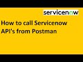 How to call Servicenow API from Postman