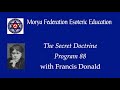 The Secret Doctrine, Program 88 - with Francis Donald