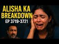 Alisha ka breakdown || ep 3719-3721 || TalesByYashu || suspenseful story ||