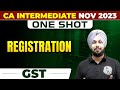 Registration | GST CA Inter Nov 2023 | One Shot | CA Jasmeet Singh | CA Intermediate by PW