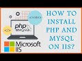 Installation of PHP and MYSQL  on Windows OS with IIS   PART-01