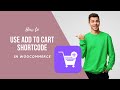 How to Use WooCommerce Add to Cart Shortcode 2021